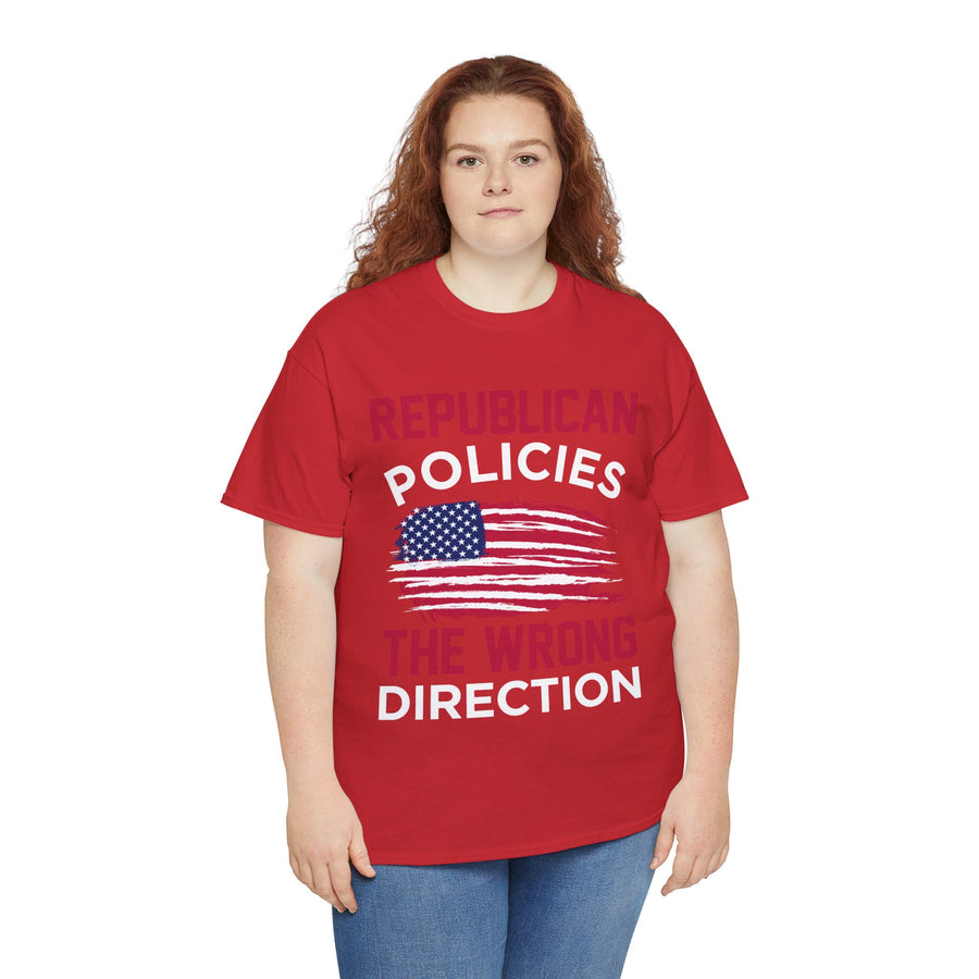 Republican Policies The Wrong Direction Unisex Heavy Cotton Tee