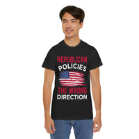 Republican Policies The Wrong Direction Unisex Heavy Cotton Tee