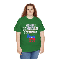 No More Democrat Corruption Unisex Heavy Cotton Tee